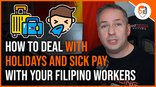 How to Deal with Holidays and Sick Pay with your Filipino Workers